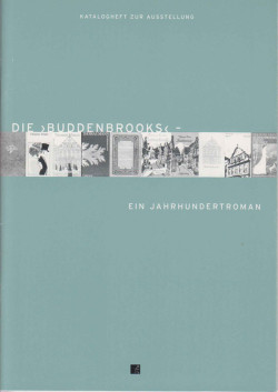 Die Buddenbrooks - Katalogheft zur Ausstellung