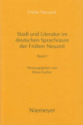 Stadt und Literatur im deutschen Sprachraum der Frühen Neuzeit